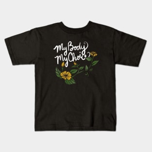 My Body My Choice Kids T-Shirt